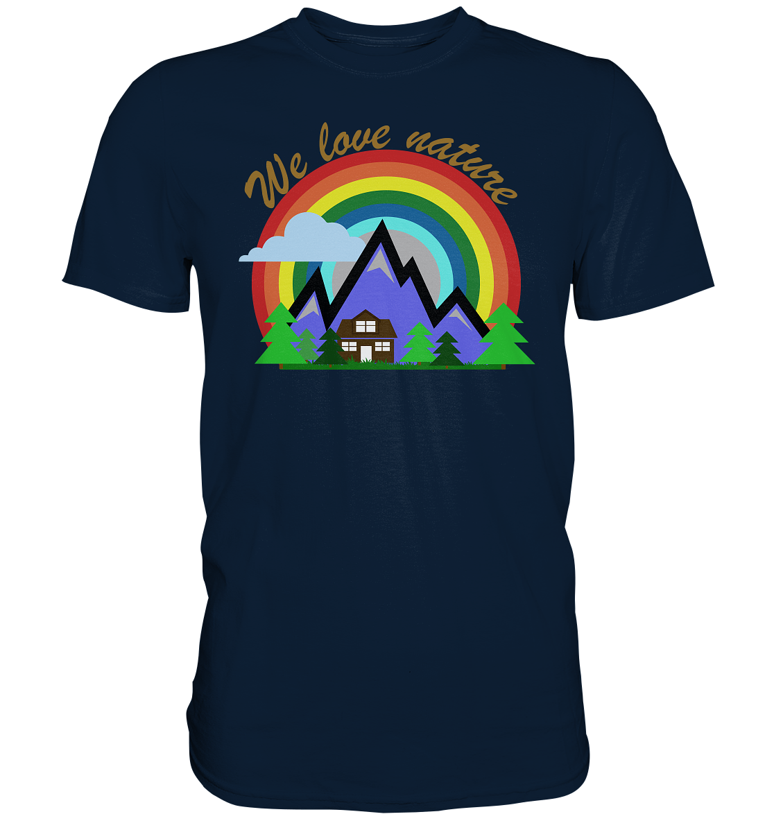 We Love Nature | Unisex Premium T-Shirt