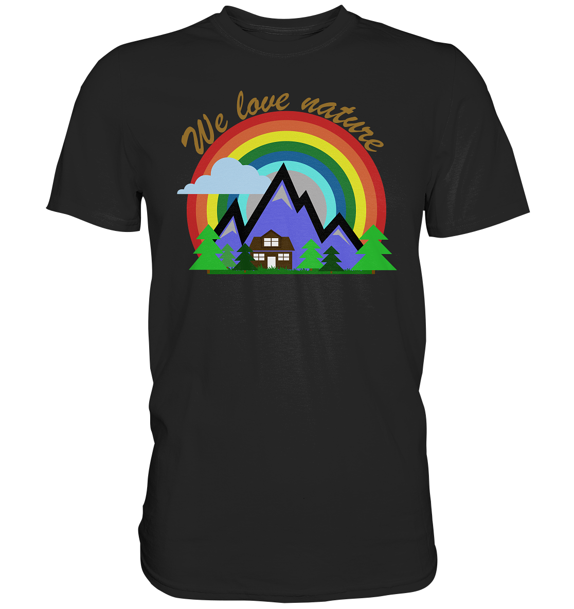 We Love Nature | Unisex Premium T-Shirt