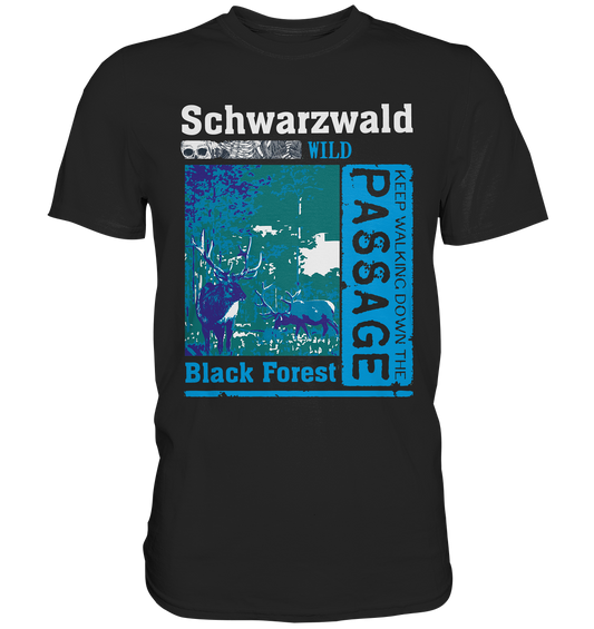 Schwarzwald Wild Passage | Unisex Premium T-Shirt