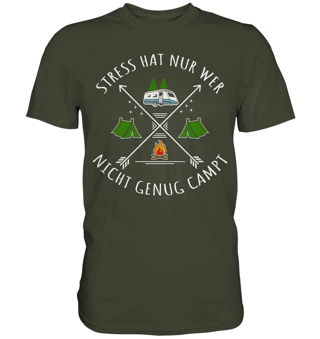 Stress hat nur wer nicht genug campt | Unisex Premium T-Shirt