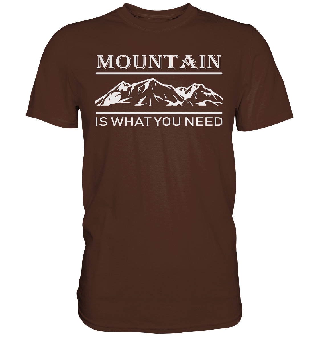 Mountain Is What You Need | Organic T-Shirt