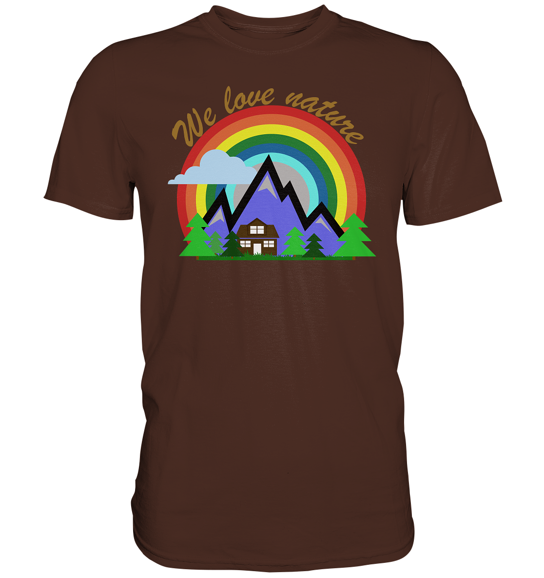 We Love Nature | Unisex Premium T-Shirt