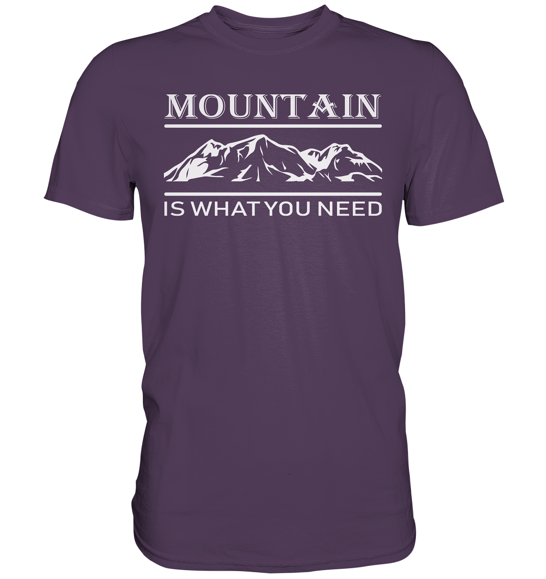 Mountain Is What You Need | Organic T-Shirt