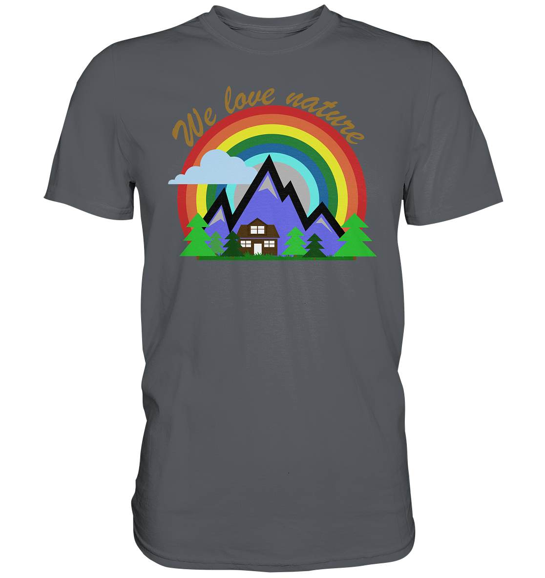 We Love Nature | Unisex Premium T-Shirt
