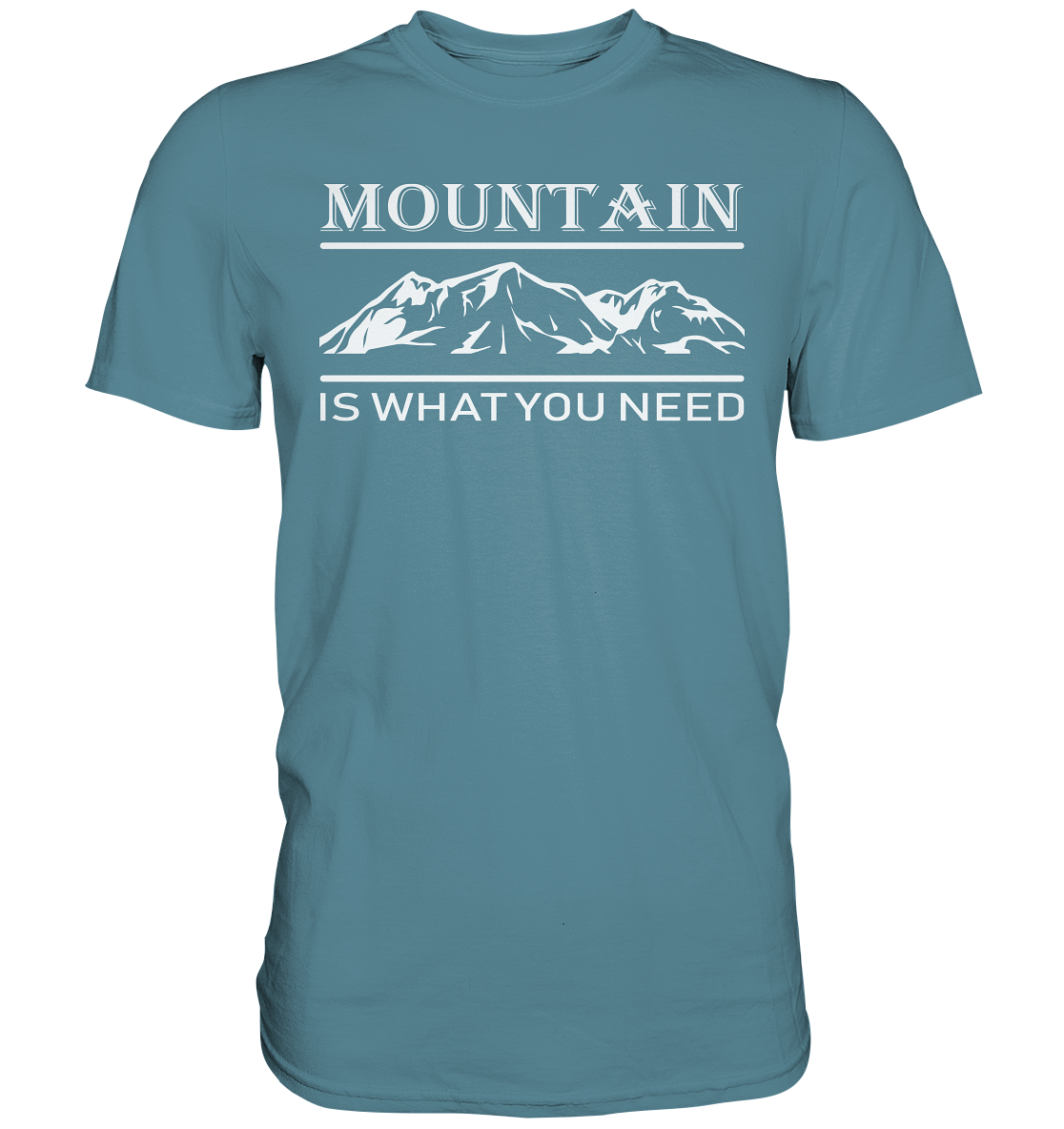 Mountain Is What You Need | Organic T-Shirt