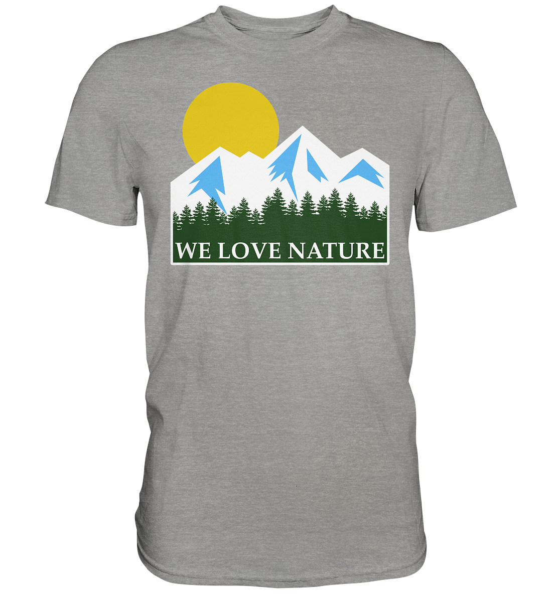 We Love Nature | Unisex Premium T-Shirt