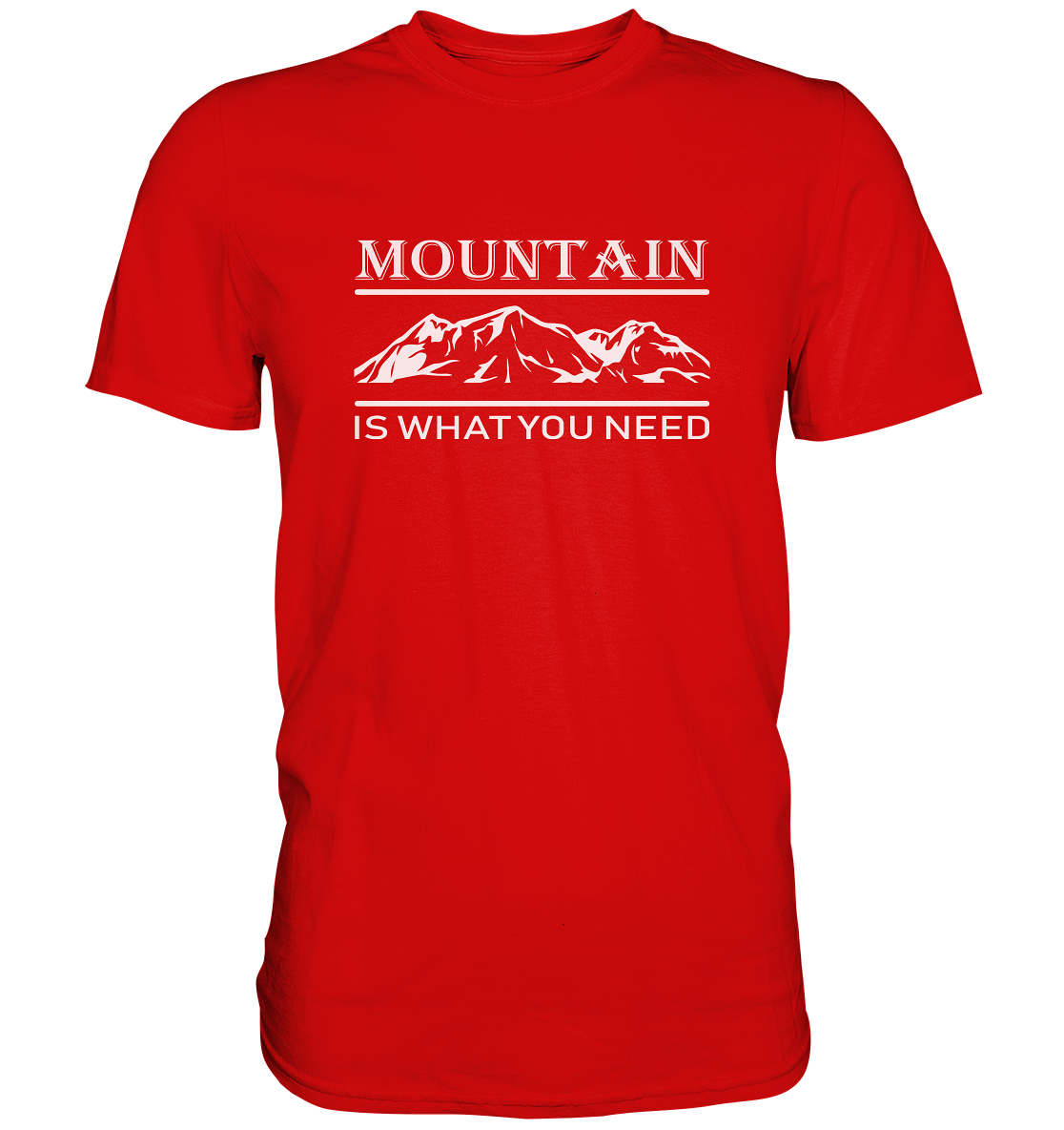 Mountain Is What You Need | Organic T-Shirt