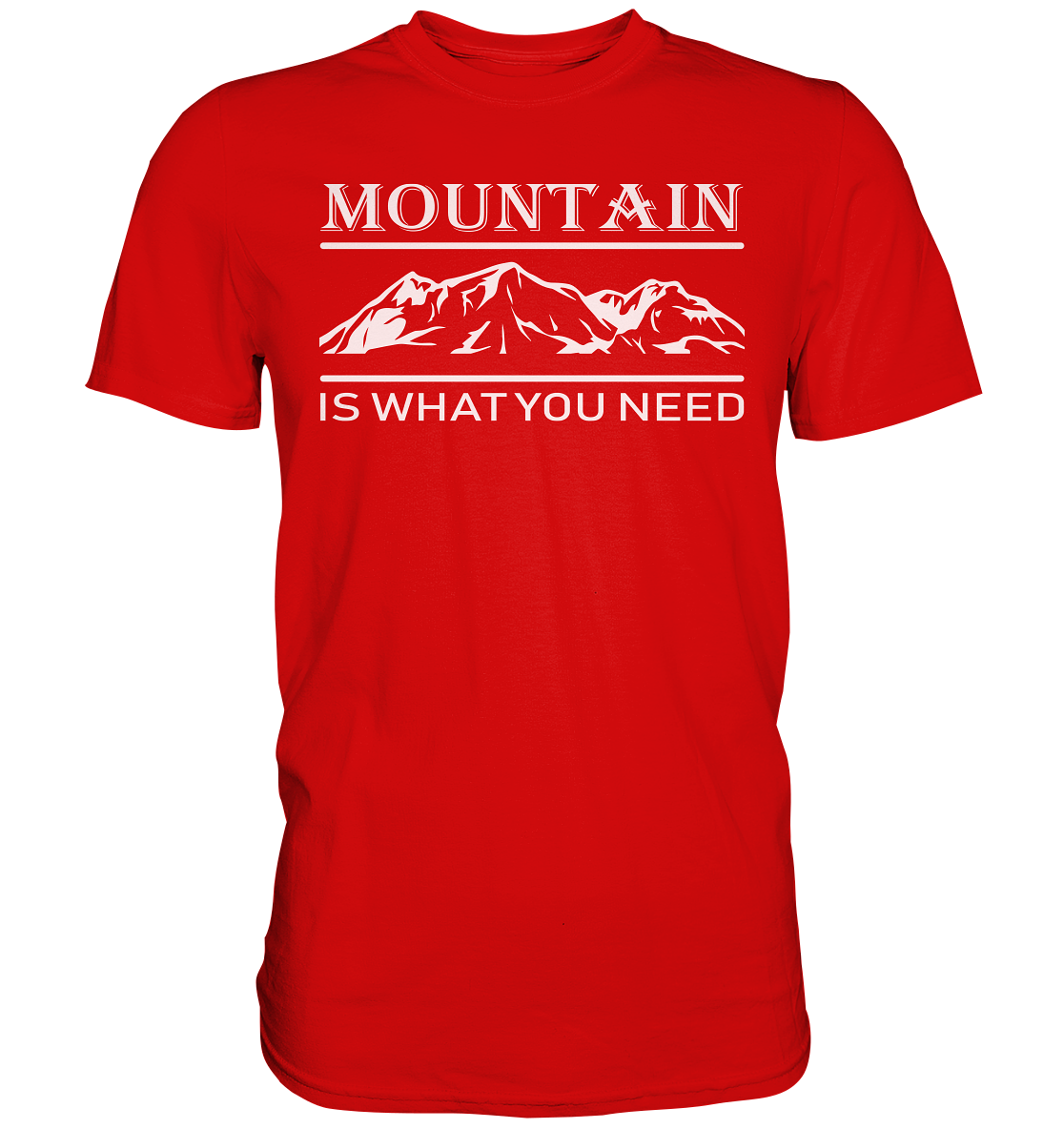 Mountain Is What You Need | Organic T-Shirt