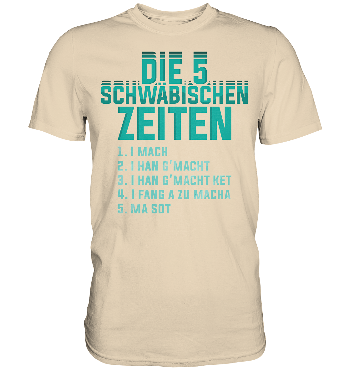 Die 5 Schwäbischen Zeiten | Unisex Premium T-Shirt - Premium Shirt