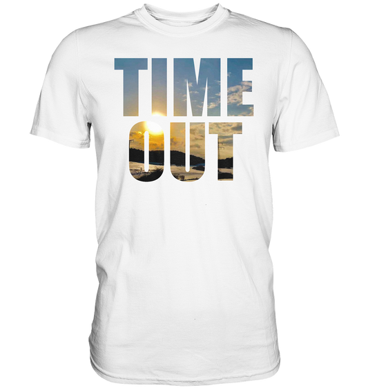 Time Out | Unisex Premium T-Shirt