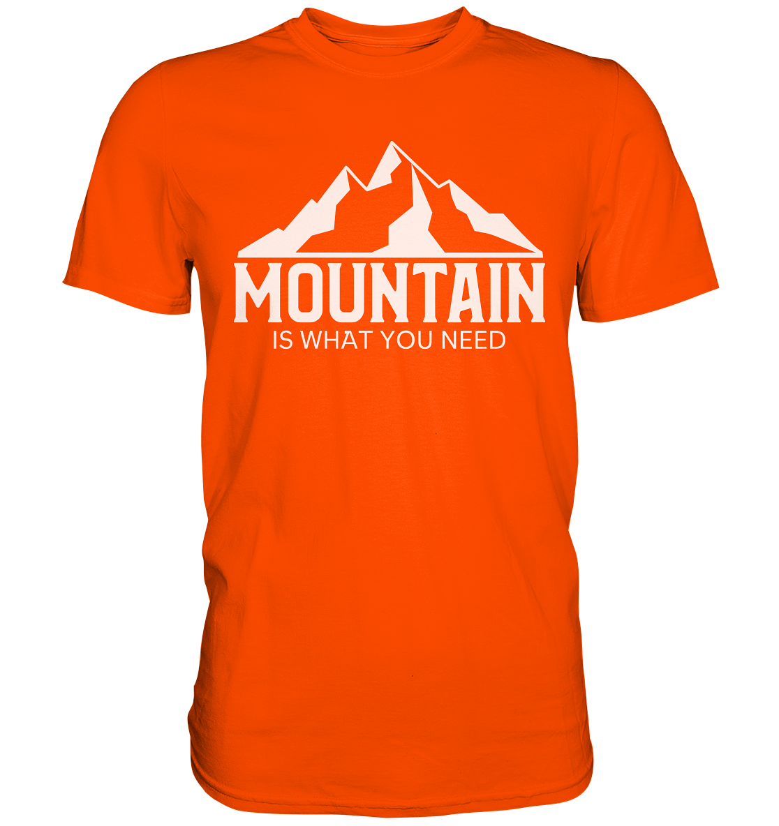 Mountain Is What You Need | Organic T-Shirt