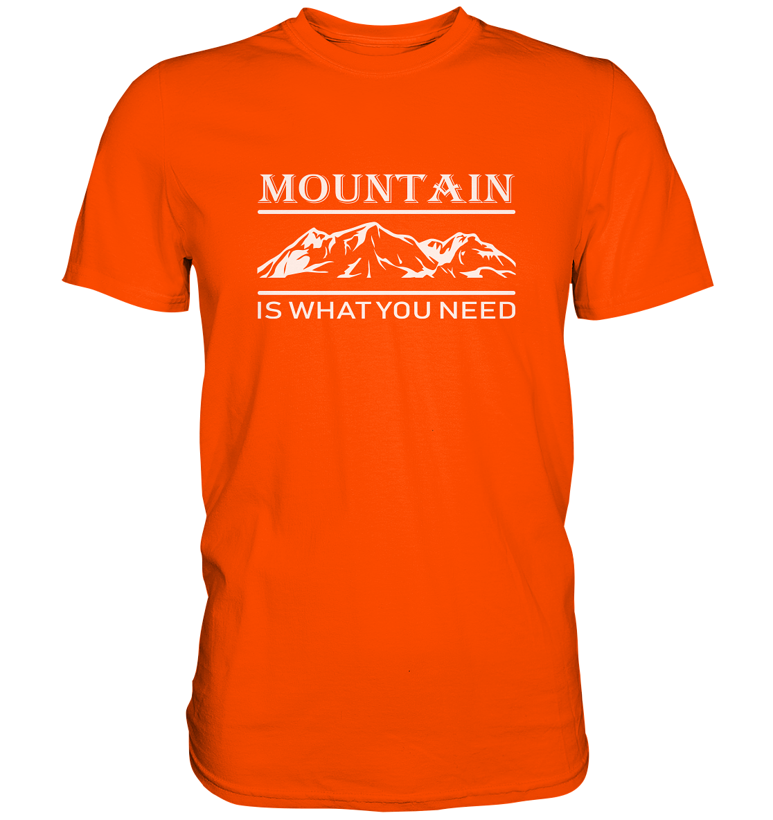 Mountain Is What You Need | Organic T-Shirt