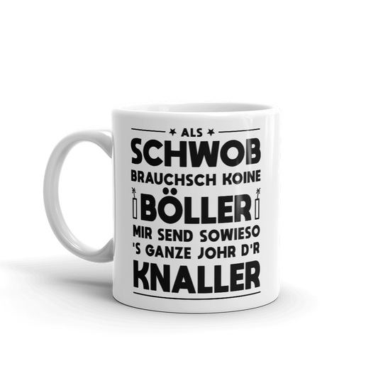 Als Schwob brauchsch koine Böller | Kaffeetasse