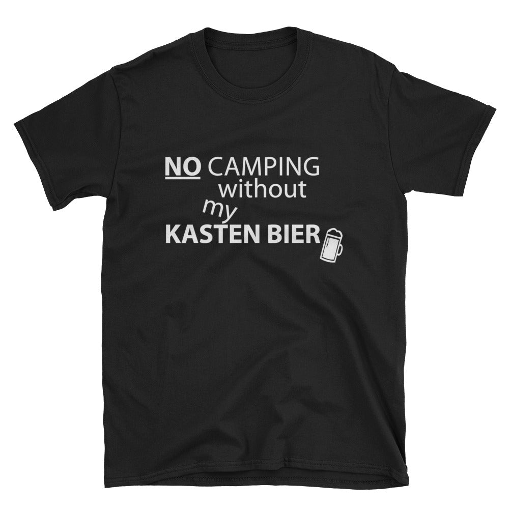 NO Camping without my Kasten Bier | Unisex Premium T-Shirt