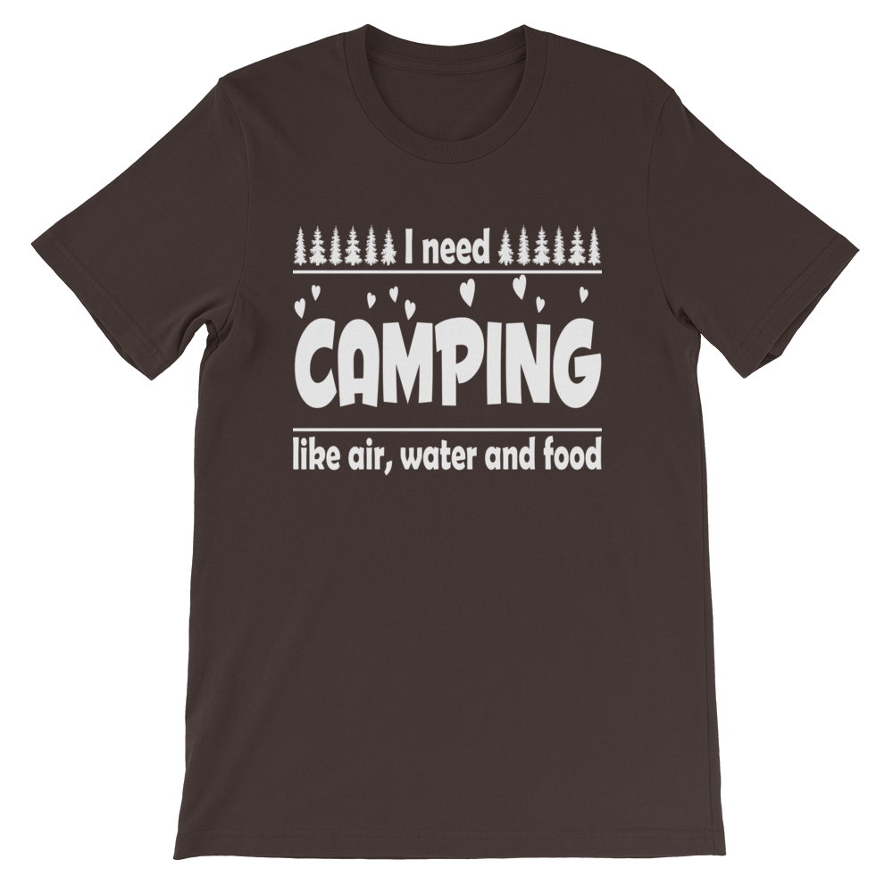 I need Camping | Unisex T-Shirt