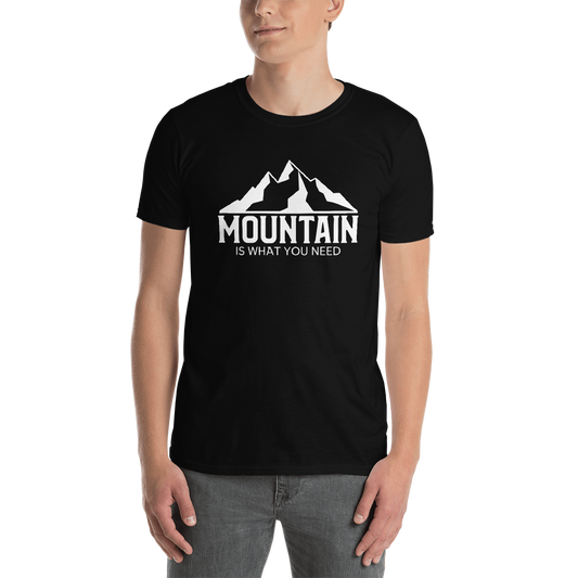 Mountain Is What You Need | Organic T-Shirt