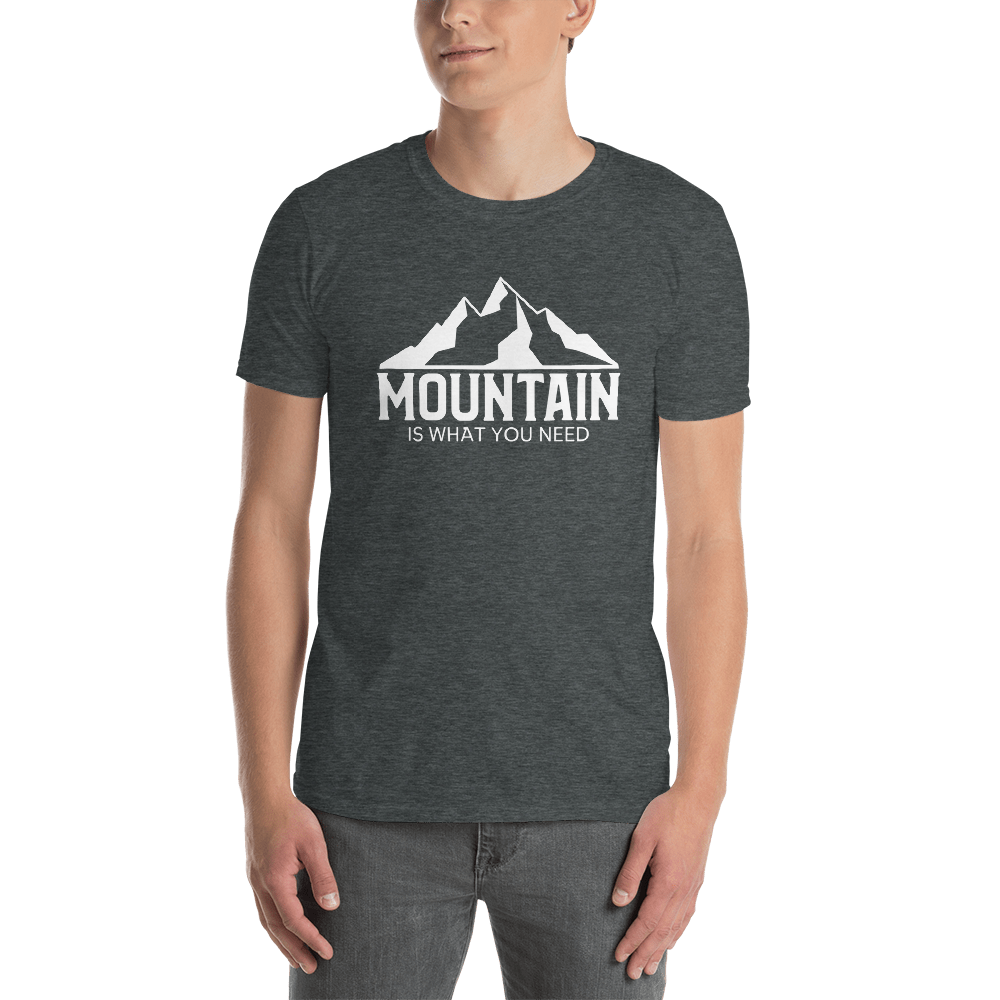 Mountain Is What You Need | Organic T-Shirt
