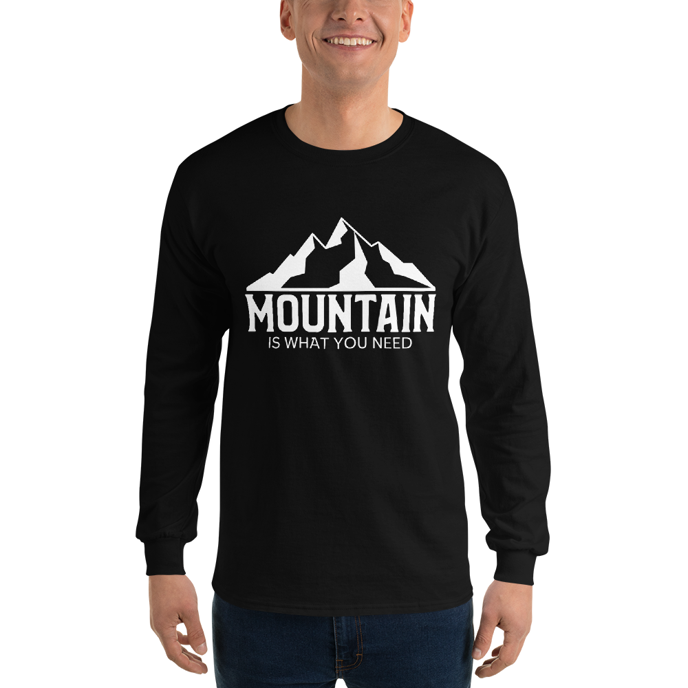 Mountain Is What You Need | Herren Longsleeve Shirt