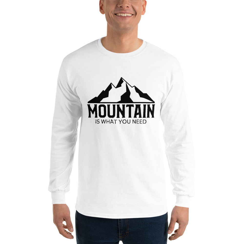 Mountain Is What You Need | Herren Longsleeve Shirt