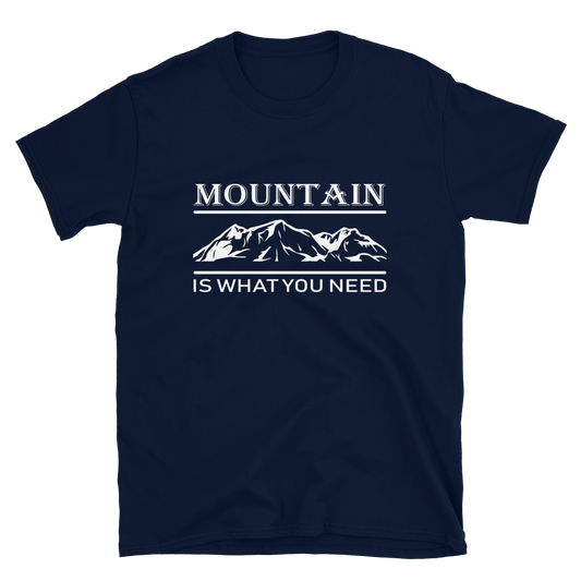 Mountain is what you need | Organic T-Shirt