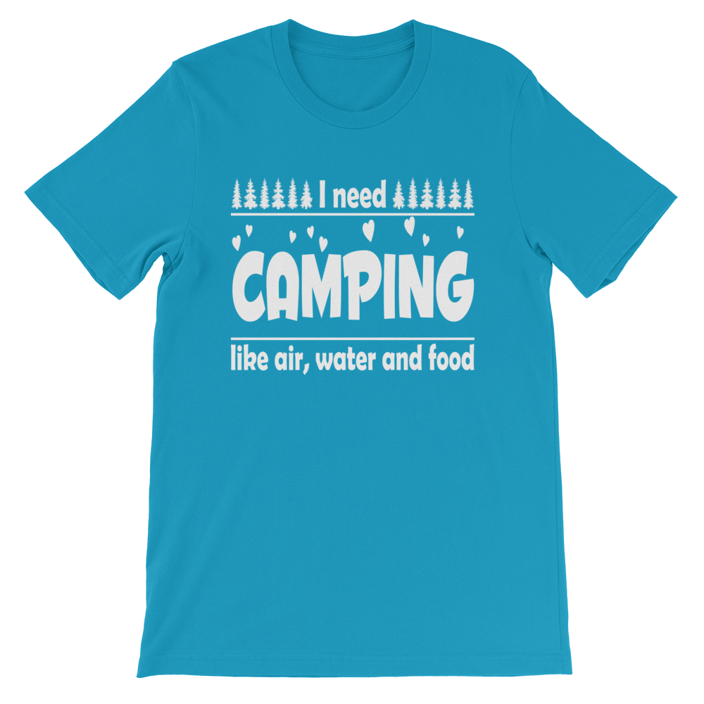 I need Camping | Unisex T-Shirt