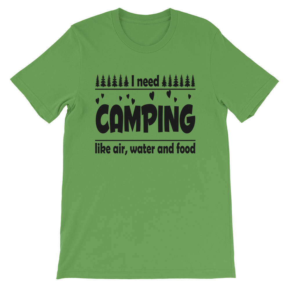I need Camping | Unisex T-Shirt
