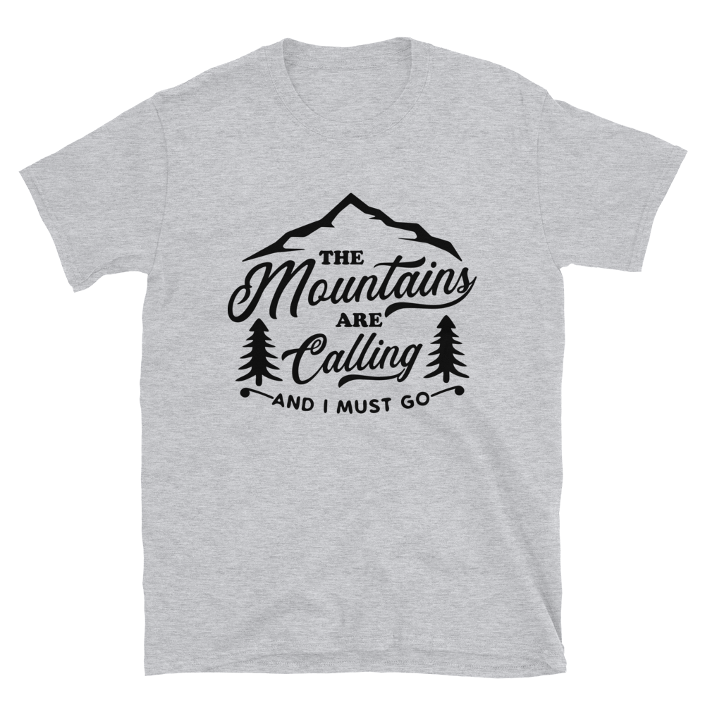 Mountains are calling | Unisex T-Shirt