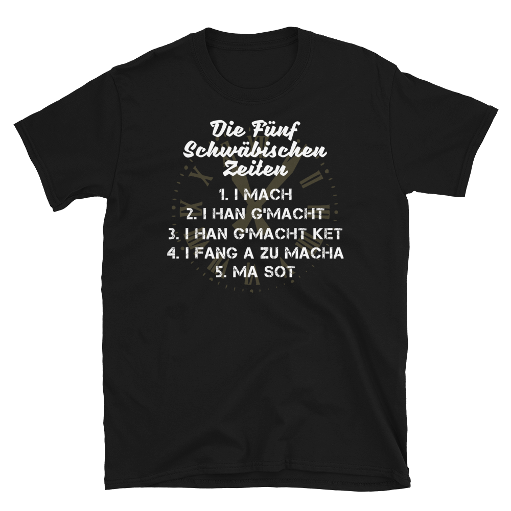 Die 5 schwäbischen Zeiten | Unisex T-Shirt
