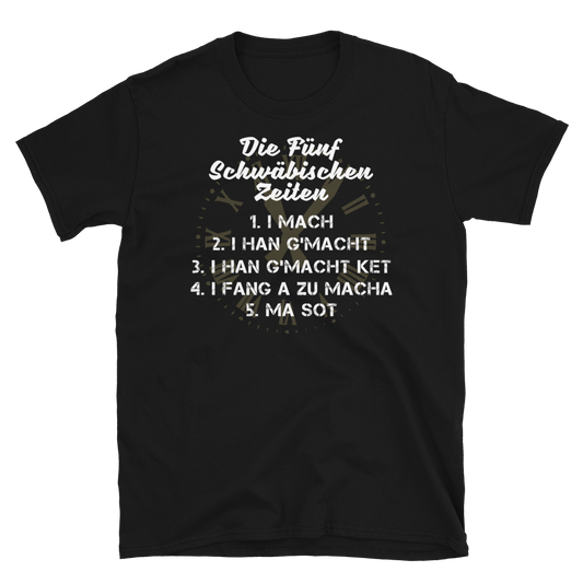 Die 5 schwäbischen Zeiten | Unisex T-Shirt