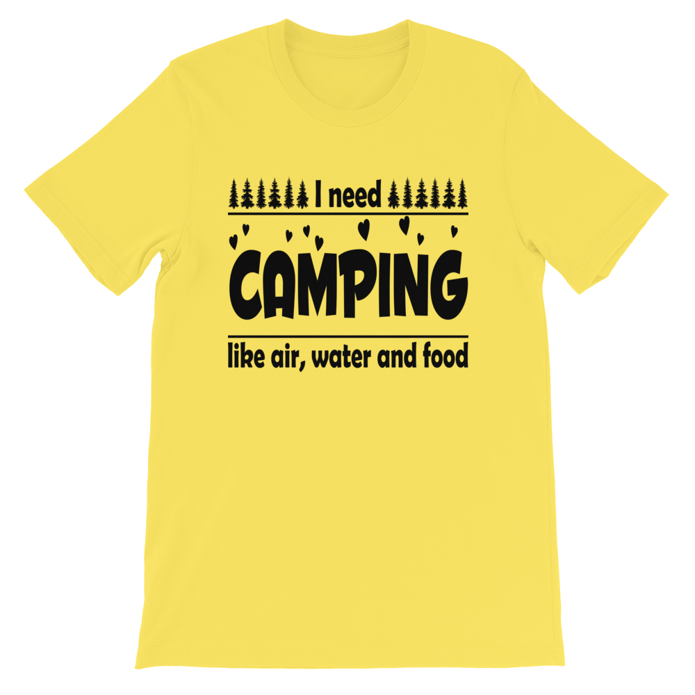 I need Camping | Unisex T-Shirt
