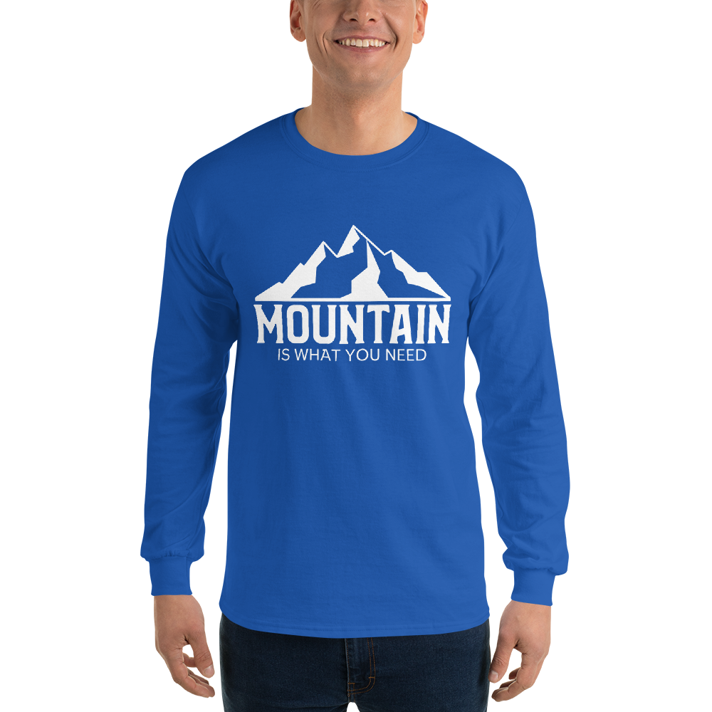 Mountain Is What You Need | Herren Longsleeve Shirt