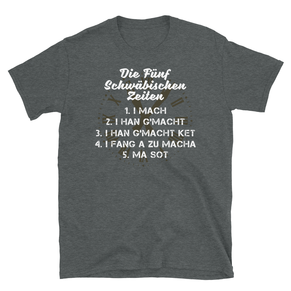 Die 5 schwäbischen Zeiten | Unisex T-Shirt