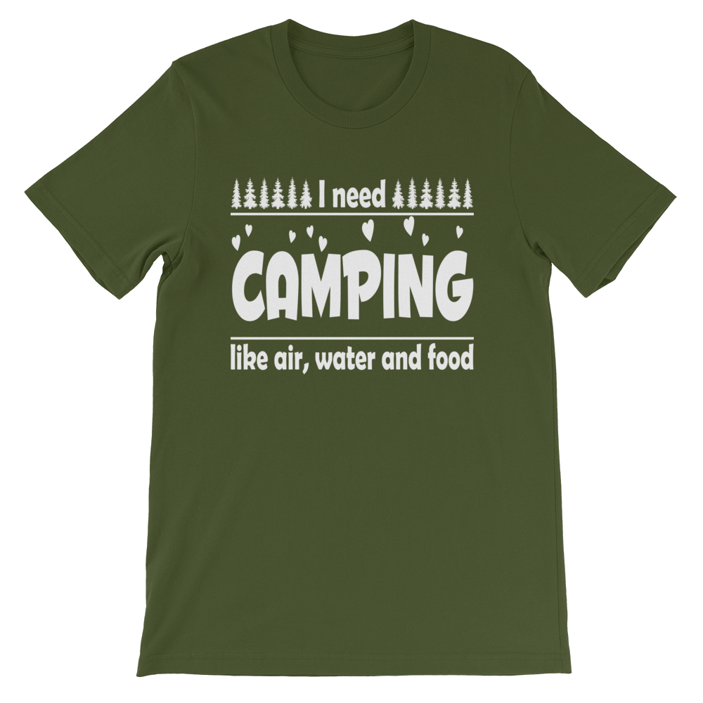 I need Camping | Unisex T-Shirt