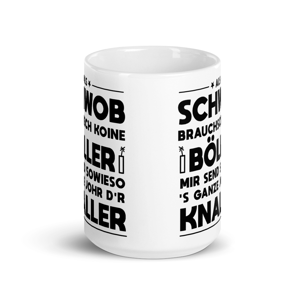 Als Schwob brauchsch koine Böller | Kaffeetasse