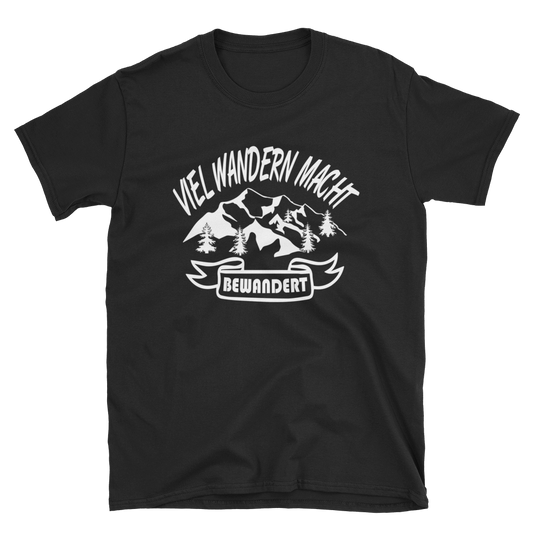 Viel wandern macht bewandert | Unisex T-Shirt
