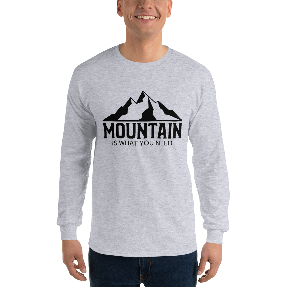 Mountain Is What You Need | Herren Longsleeve Shirt