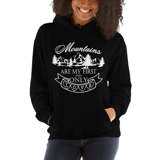 Mountains are my first and only love | Unisex-Hoodie