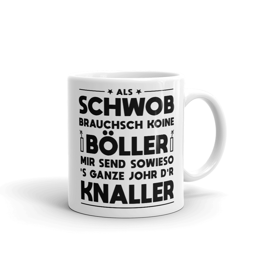 Als Schwob brauchsch koine Böller | Kaffeetasse